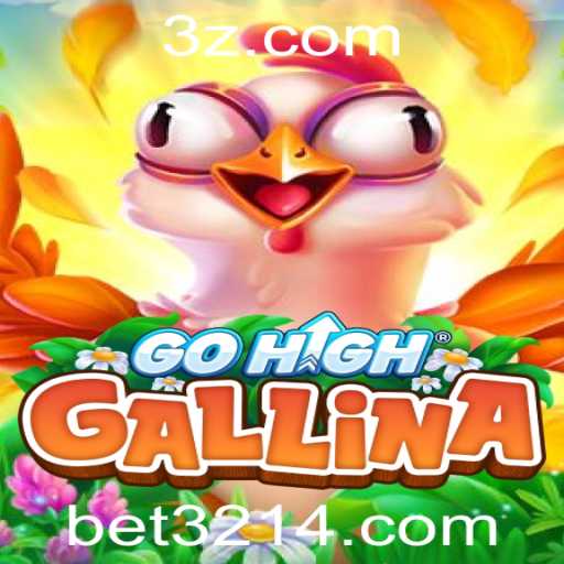 GoHighGallina: A Nova Sensação no Mundo dos Jogos Online com Bet321 App